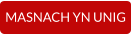 MASNACH YN UNIG