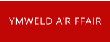 YMWELD A'R FFAIR
